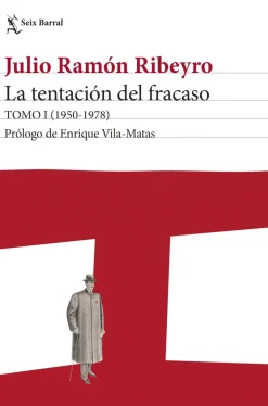 La tentación del fracaso. TOMO I (1950-1978)
