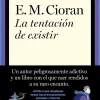 LA TENTACION DE EXISTIR