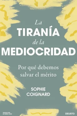 LA TIRANÍA DE LA MEDIOCRIDAD