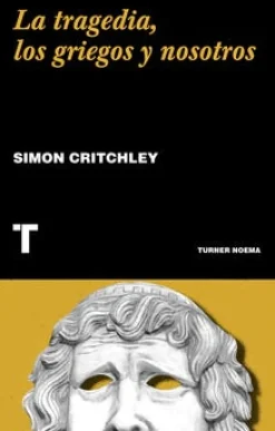 LA TRAGEDIA, LOS GRIEGOS Y NOSOTROS