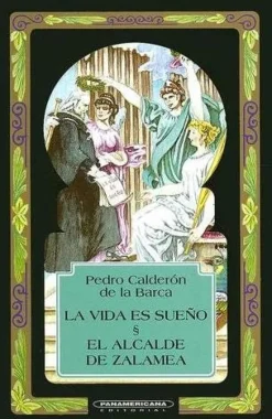 LA VIDA ES SUEÑO  /  EL ALCALDE DE ZALAMEA