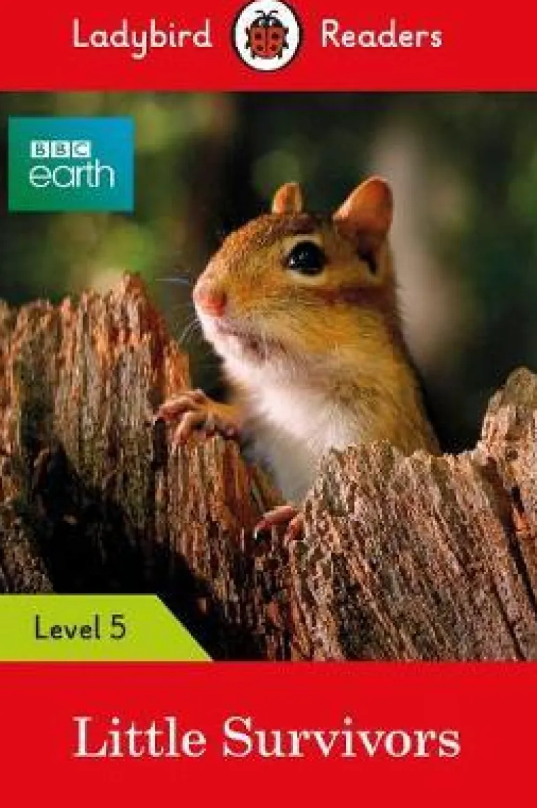 LADYBIRD READERS LEVEL 5 - BBC EARTH: LITTLE SURVIVORS