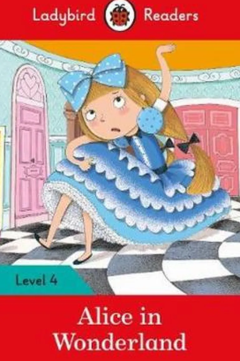 LADYBIRD READERS LEVEL 4 - ALICE IN WONDERLAND