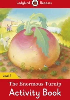 LADYBIRD READERS LEVEL 1 - THE ENORMOUS TURNIP ACTIVITY BOOK