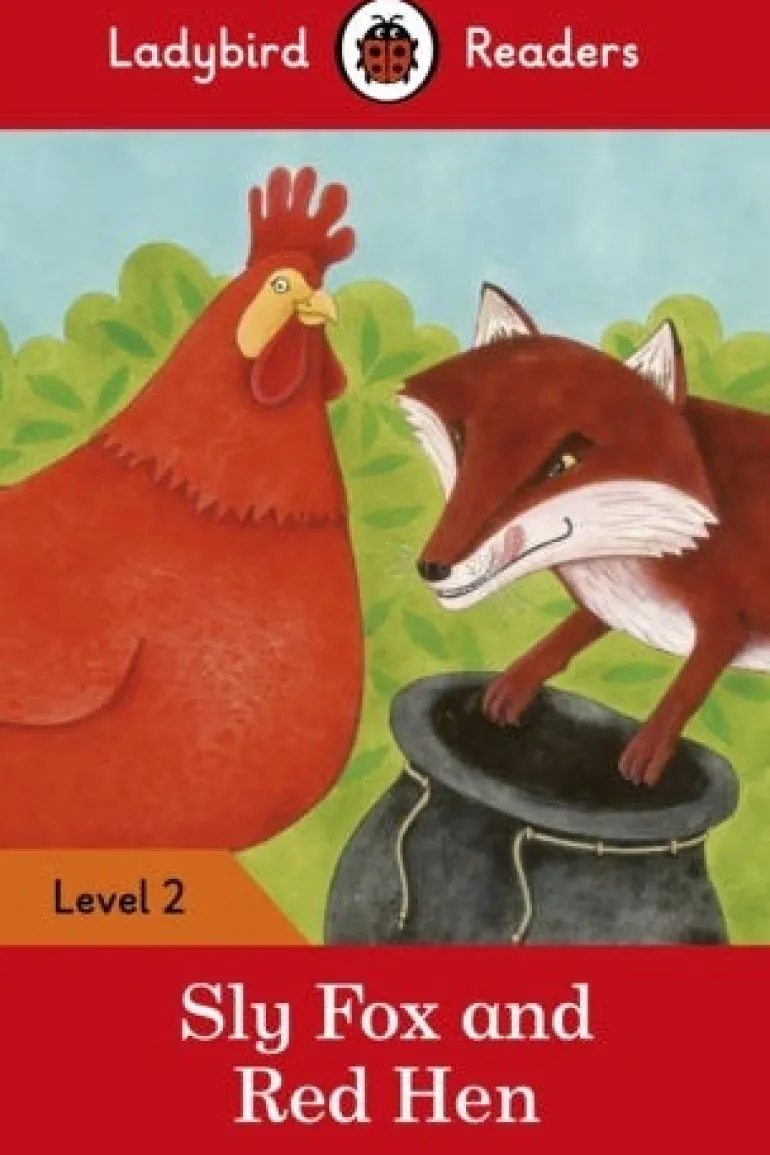 LADYBIRD READERS LEVEL 2 - SLY FOX AND RED HEN