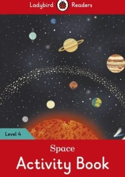 LADYBIRD READERS LEVEL 4 - SPACE ACTIVITY BOOK