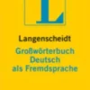 LANGENSCHEIDT GROSSWOERTERBUCH DEUTSCH ALS FREMDSPRACHE
