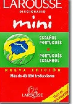 LAROUSSE MINI DICCIONARIO ESPAÑOL / PORTUGUES - PORTUGUES / ESPANHOL