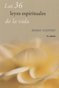 LAS 36 LEYES ESPIRITUALES DE LA VIDA