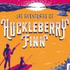 LAS AVENTURAS DE HUCKLEBERRY FINN
