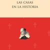 LAS CASAS EN LA HISTORIA