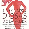 LAS CUATRO DIOSAS DE LA MUJER