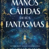 LAS MANOS CÁLIDAS DE LOS FANTASMAS