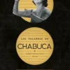 LAS PALABRAS DE CHABUCA