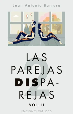 LAS PAREJAS DISPAREJAS VOL. II