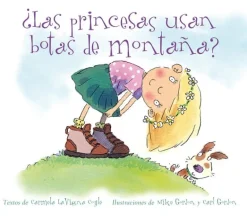 ¿LAS PRINCESAS USAN BOTAS DE MONTAÑAS?