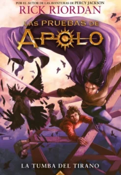 LAS PRUEBAS DE APOLO: LA TUMBA DEL TIRANO (RÚSTICA)