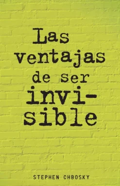 LAS VENTAJAS DE SER INVISIBLE