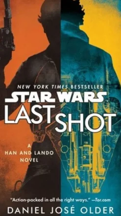 LAST SHOT (STAR WARS): A HAN AND LANDO NOVEL