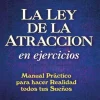 LEY DE LA ATRACCION EN EJERCICIOS, LA