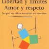 LIBERTAD Y LÍMITES. AMOR Y RESPETO