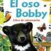 LIBRO CON CALCOMANIAS: EL OSO BOBBY