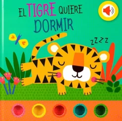 LIBRO CON SONIDOS: EL TIGRE QUIERE DORMIR