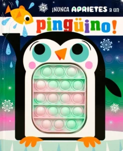 LIBRO CON TEXTURA: NUNCA APRIETES A UN PINGÜINO