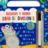 LIBRO DE DIVISIONES: RESUELVE Y BORRA