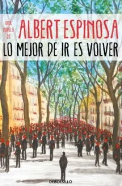 LO MEJOR DE IR ES VOLVER