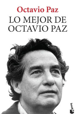 LO MEJOR DE OCTAVIO PAZ