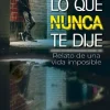 LO QUE NUNCA TE DIJE