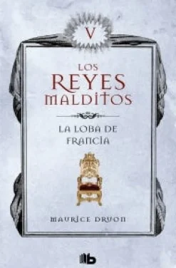 LOBA DE FRANCIA, LA. REYES MALDITOS 5