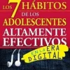 LOS 7 HABITOS DE LOS ADOLESCENTES ALTAMENTE EFECTIVOS