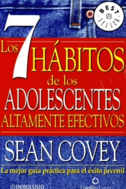 LOS 7 HABITOS DE LOS ADOLESCENTES ALTAMENTE EFECTIVOS