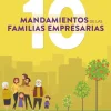LOS 10 MANDAMIENTOS DE LAS FAMILIAS EMPRESARIAS