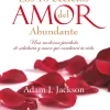 LOS 10 SECRETOS DEL AMOR ABUNDANTE