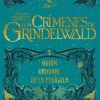 LOS CRIMENES DE GRINDELWALD (GUION PELICULA ANIMALES FANTASTICOS 2)