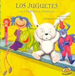 LOS CUENTOS DE OSONEJO: LOS JUGUETES