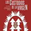 LOS CUSTODIOS DE LA VIRGEN
