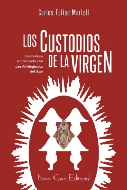 LOS CUSTODIOS DE LA VIRGEN