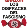 LOS DISFRACES DEL FASCISMO
