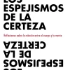 LOS ESPEJISMOS DE LA CERTEZA