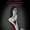LOS HOMBRES QUE NO AMABAN A LAS MUJERES