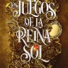 LOS JUEGOS DE LA REINA SOL