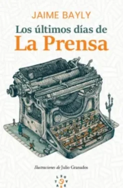 LOS ÚLTIMOS DÍAS DE LA PRENSA