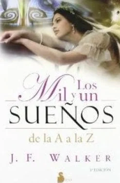 LOS MIL Y UN SUEÑOS DE LA A A LA Z 3ED.