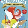 LOS MOSQUEMATICOS. UNA AVENTURA MATEMATICA MENTAL