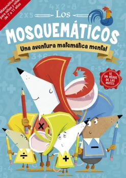 LOS MOSQUEMATICOS. UNA AVENTURA MATEMATICA MENTAL