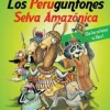 LOS PERUGUNTONES SELVA AMAZONICA